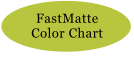 FastMatte Color Chart